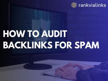 How to Audit Backlinks for Spam