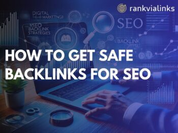 How to Get Safe Backlinks for SEO