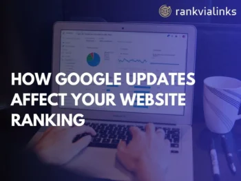 How Google Updates Affect Your Website Ranking