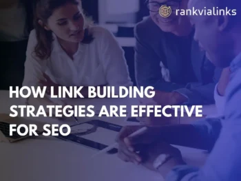 How Link Building Strategies Are Effective For SEO