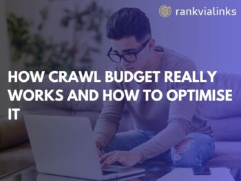 How Crawl Budget Really Works and How to Optimise It