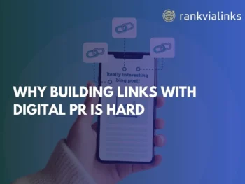 Why Building Links with Digital PR Is Hard